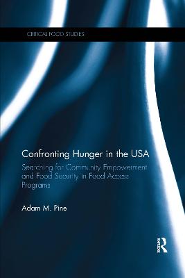 Confronting Hunger in the USA: Searching for Community Empowerment and Food Security in Food Access Programs