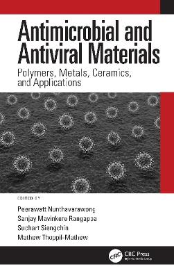 Antimicrobial and Antiviral Materials: Polymers, Metals, Ceramics, and Applications