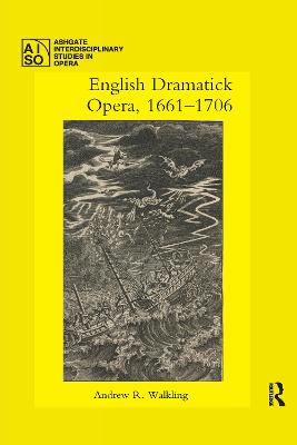 English Dramatick Opera, 16611706