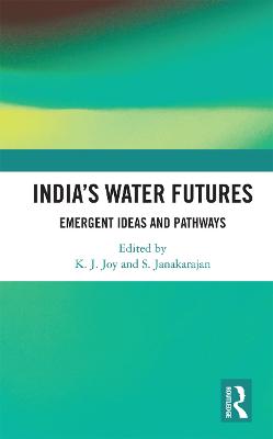 Indias Water Futures: Emergent Ideas and Pathways