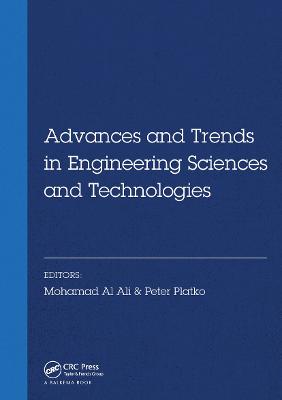 Advances and Trends in Engineering Sciences and Technologies: Proceedings of the International Conference on Engineering Sciences and  Technologies, 27-29 May 2015, Tatransk&eacute; Matliare , High Tatras Mountains - Slovak Republic