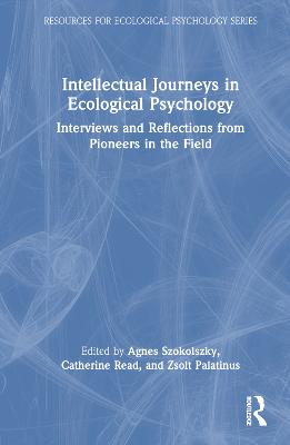 Intellectual Journeys in Ecological Psychology: Interviews and Reflections from Pioneers in the Field