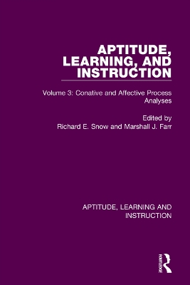 Aptitude, Learning, and Instruction: Volume 3: Conative and Affective Process Analyses