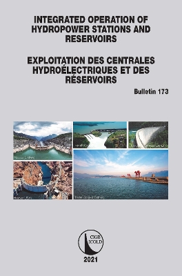 Integrated Operation of Hydropower Stations and Reservoirs/Exploitation des  centrales hydro&eacute;lectriques et des R&eacute;servoirs