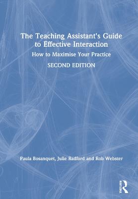 Teaching Assistant's Guide to Effective Interaction: How to Maximise Your Practice 2nd edition
