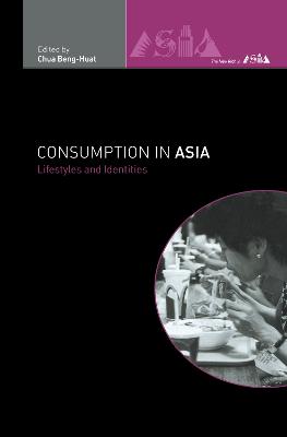 Consumption in Asia: Lifestyle and Identities