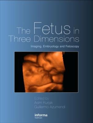 Fetus in Three Dimensions: Imaging, Embryology and Fetoscopy