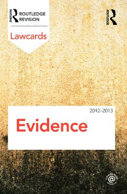 Evidence Lawcards 2012-2013 7th edition
