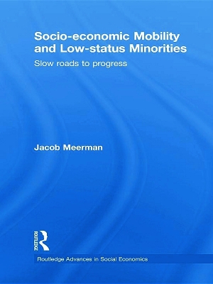 Socio-economic Mobility and Low-status Minorities: Slow roads to progress
