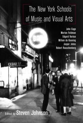 New York Schools of Music and the Visual Arts: Studies in Contemporary Music and Culture
