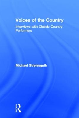 Voices of the Country: Interviews with Classic Country Performers