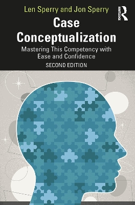 Case Conceptualization: Mastering This Competency with Ease and Confidence 2nd edition