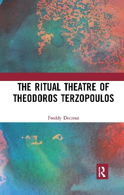 Ritual Theatre of Theodoros Terzopoulos