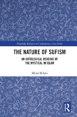 Nature of Sufism: An Ontological Reading of the Mystical in Islam
