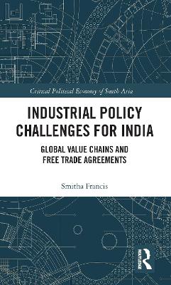 Industrial Policy Challenges for India: Global Value Chains and Free Trade Agreements