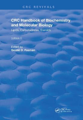 Handbook of Biochemistry and Molecular Biology: Lipids Carbohydrates, Steroids