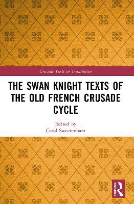 Swan Knight Texts of the Old French Crusade Cycle