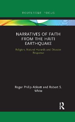 Narratives of Faith from the Haiti Earthquake: Religion, Natural Hazards and Disaster Response