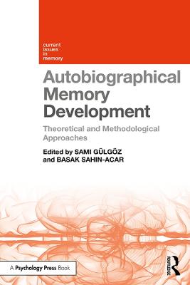 Autobiographical Memory Development: Theoretical and Methodological Approaches