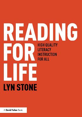 Reading for Life: High Quality Literacy Instruction for All