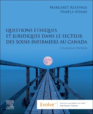 Questions &eacute;thiques et juridiques dans le secteur des soins infirmiers au  Canada 5th edition