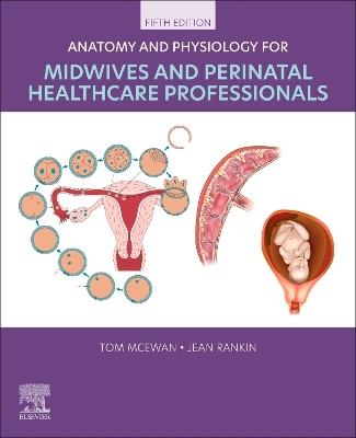 Anatomy and Physiology for Midwives and Perinatal Healthcare Professionals 5th edition