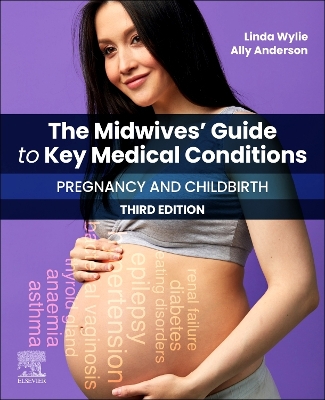 Midwives' Guide to Key Medical Conditions: Pregnancy and Childbirth - E-Book: Pregnancy and Childbirth