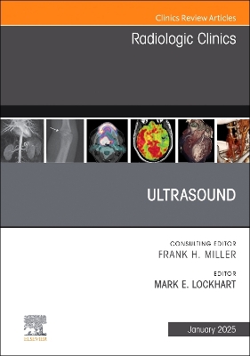 Ultrasound, An Issue of Radiologic Clinics of North America: Ultrasound, An Issue of Radiologic Clinics of North America, E-Book