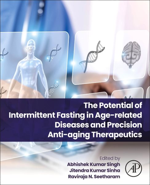 Potential of Intermittent Fasting in Age-related Diseases and Precision Anti-aging Therapeutics