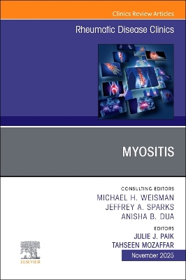Myositis, An Issue of Rheumatic Disease Clinics of North America: Myositis, An Issue of Rheumatic Disease Clinics of North America, E-Book