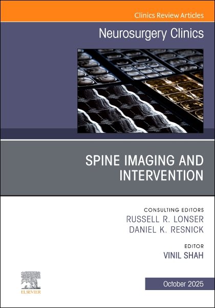 Spine Imaging and Intervention, An Issue of Neurosurgery Clinics of North  America, Volume 36-4