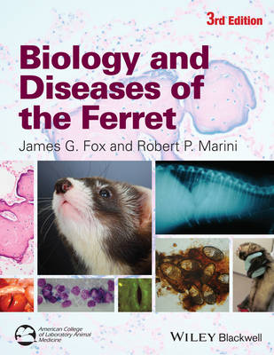 Biology and Diseases of the Ferret 3rd edition