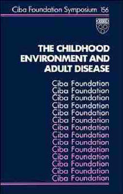Childhood Environment and Adult Disease: Symposium Proceedings