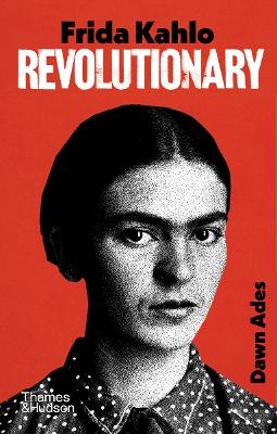 Frida Kahlo  Revolutionary