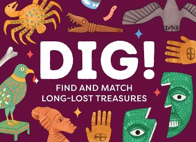 Dig!: Find and Match the Long-Lost Treasures