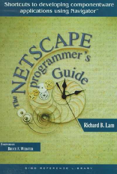 Netscape Programmer's Guide With CD-ROM: Using OLE to Build Componentware Applications