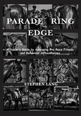Parade Ring Edge: A Punter's Guide to Assessing Pre-Race Fitness and Behaviour in Racehorses