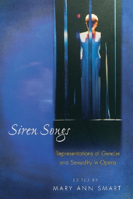 Siren Songs: Representations of Gender and Sexuality in Opera