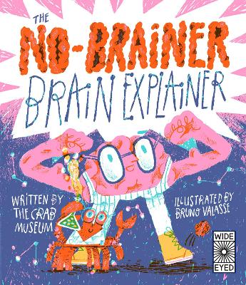 No-Brainer Brain Explainer: How Animals Think, from Humans to Birdbrains