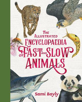 Illustrated Encyclopaedia of Fast and Slow Animals