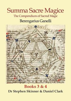 Summa Sacre Magice: Books 3 & 4: The Compendium of Sacred Magic