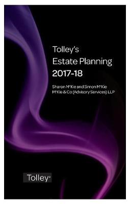 Tolley's Estate Planning 2017-18 New edition