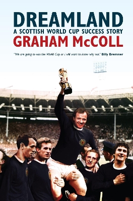 Dreamland: A Scottish World Cup Success Story