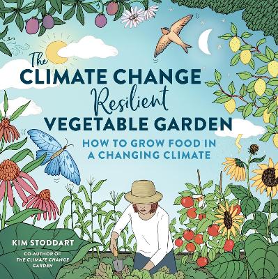Climate ChangeResilient Vegetable Garden: How to Grow Food in a Changing Climate