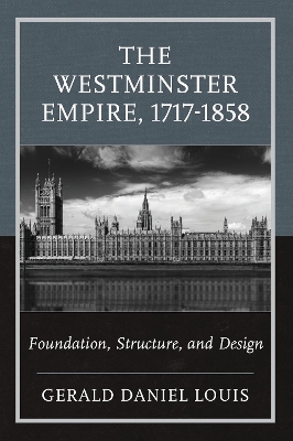 Westminster Empire, 1717-1858: Foundation, Structure, and Design
