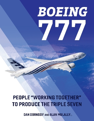 Boeing 777: People Working Together to Produce the Triple Seven