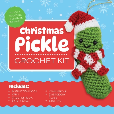 Christmas Pickle Crochet Kit: Stitch a Too-Cute Christmas Ornament! Includes: Instruction Book, Yarn,  Crochet Hook, Safety Eyes, Yarn Needle, Embroidery Floss, Stuffing, Gold Cord