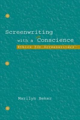 Screenwriting With a Conscience: Ethics for Screenwriters