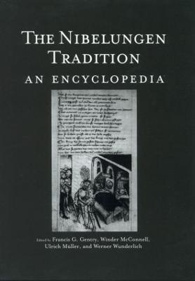 Nibelungen Tradition: An Encyclopedia