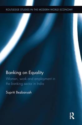 Banking on Equality: Women, work and employment in the banking sector in India